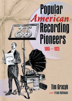 Hardcover Popular American Recording Pioneers: 1895-1925 Book
