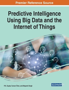 Paperback Predictive Intelligence Using Big Data and the Internet of Things Book