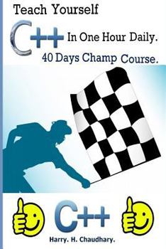 Paperback Teach Yourself C++ in One Hour Daily: : 40 Days Champ Course Book