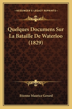 Paperback Quelques Documens Sur La Bataille De Waterloo (1829) [French] Book