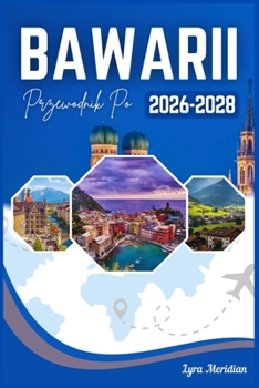 Paperback Przewodnik Po Bawarii 2026-2028 [Polish] Book