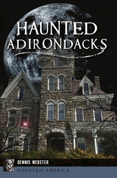 Paperback Haunted Adirondacks Book