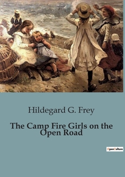 Paperback The Camp Fire Girls on the Open Road Book