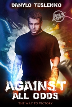 Paperback Against All Odds: The Way to Victory Book