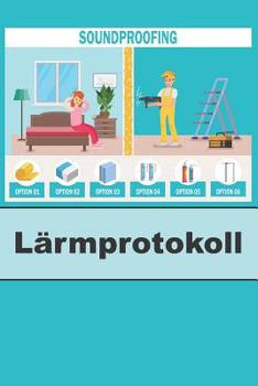 Paperback Lärmprotokoll: Dokumentieren Sie Störenden Lärmquellen [German] Book