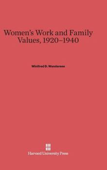 Hardcover Women's Work and Family Values, 1920-1940 Book