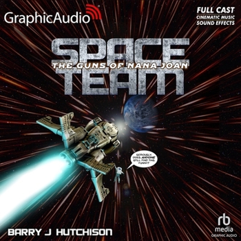 The Guns of Nana Joan [Dramatized Adaptation]: Space Team 5