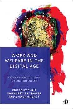 Paperback Work and Welfare in the Digital Age: Creating an Inclusive Future for Europe Book