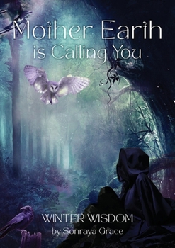 Paperback Mother Earth is Calling You: Winter Wisdom Book