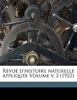Paperback Revue d'histoire naturelle appliqu?e Volume v. 3 (1922) [French] Book