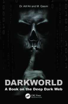 Paperback Dark World: A Book on the Deep Dark Web Book