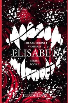 Elisabet: Book 2 in The Santorini Vampires series