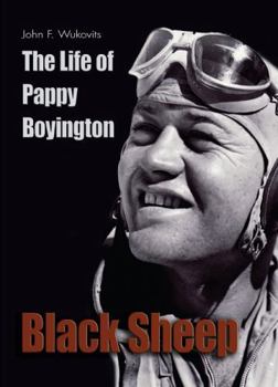 Hardcover Black Sheep: The Life of Pappy Boyington Book