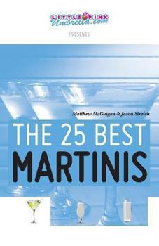 Paperback The 25 Best Martinis Book