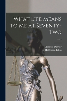 Paperback What Life Means to Me at Seventy-two; 1541 Book