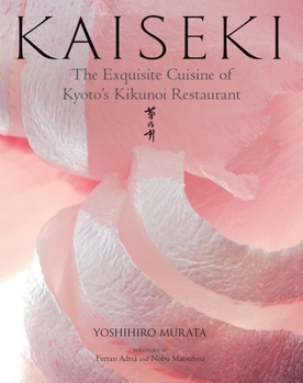 Hardcover Kaiseki: The Exquisite Cuisine of Kyoto's Kikunoi Restaurant Book
