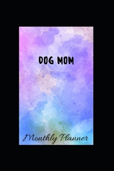 Paperback Dog Mom: A Monthly Planner Book