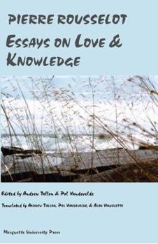 Paperback Essays on Love and Knowledge Pierre Rousselot Book