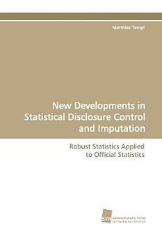 Paperback New Developments in Statistical Disclosure Control and Imputation Book