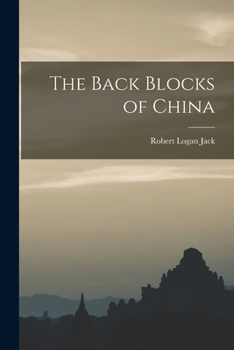 Paperback The Back Blocks of China Book