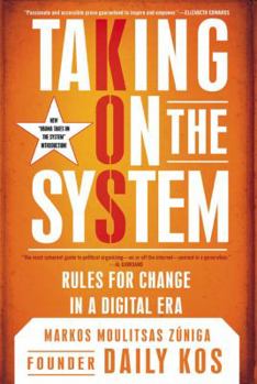 Paperback Taking on the System: Rules for Change in a Digital Era Book