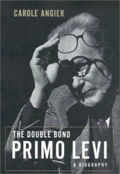 Hardcover The Double Bond: Primo Levi - A Biography Book