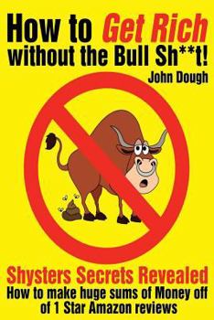 Paperback How to Get Rich: Without the Bull S**t Book
