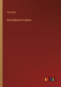 Die Halbinsel Arabien (German Edition)