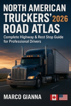 Paperback North American Truckers' Road Atlas 2026: Complete Highway & Rest Stop Guide for Professional Drivers Book