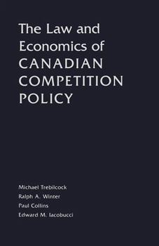 Paperback The Law and Economics of Canadian Competition Policy Book