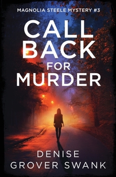 Call Back - Book #3 of the Magnolia Steele Mystery