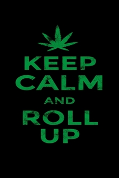 Paperback Keep Calm and Roll Up: Dream Journal - 6"x9" - 120 pages - Dream Recording Notebook - Matte Cover Book