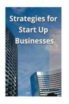 Paperback Strategies for Start Up Businesses: Marketing Solutions Book