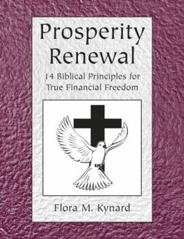 Perfect Paperback Prosperity Renewal: 14 Biblical Principles for True Financial Freedom Book