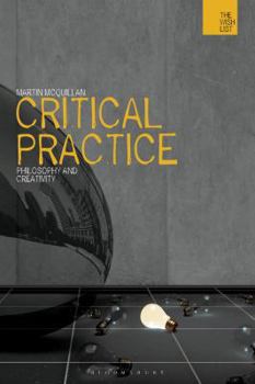 Paperback Critical Practice: Philosophy and Creativity Book