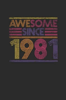 Paperback Awesome Since 1981: Graph Paper Notebook - Birthday Gift or Anniversary Gift Idea Book