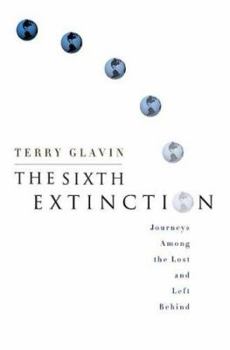 Hardcover The Sixth Extinction: Journeys Among the Lost and Left Behind Book