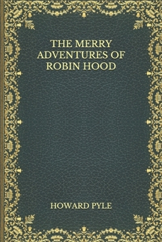 Paperback The Merry Adventures of Robin Hood Book