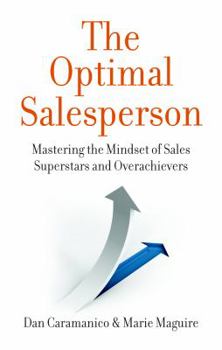 Hardcover The Optimal Salesperson: Mastering the Mindset of Sales Superstars and Overachievers Book