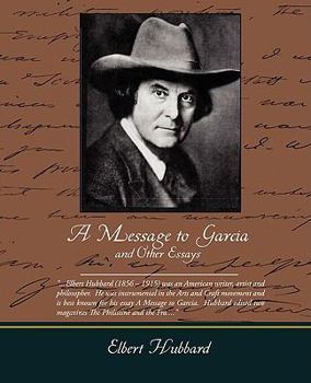 Paperback A Message to Garcia and Other Essays Book