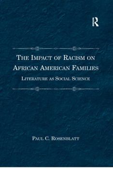 Paperback The Impact of Racism on African American Families: Literature as Social Science Book