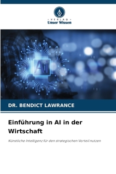 Einführung in AI in der Wirtschaft (German Edition)