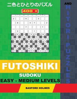 400 Futoshiki sudoku and Hitori puzzles. Easy - medium levels: 15x15 + 16x16 Hitori puzzles and 9x9 Futoshiki easy-medium levels. Holmes presents a ... be printed)