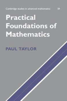 Practical Foundations of Mathematics (Cambridge Studies in Advanced Mathematics) - Book #59 of the Cambridge Studies in Advanced Mathematics