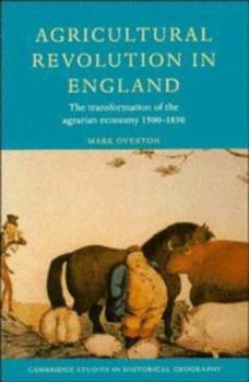 Hardcover Agricultural Revolution in England: The Transformation of the Agrarian Economy 1500-1850 Book