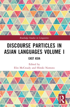 Paperback Discourse Particles in Asian Languages Volume I: East Asia Book