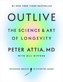 Hardcover Outlive: The Science and Art of Longevity Book