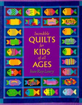 Paperback Incredible Quilts for Kids of All Ages Book