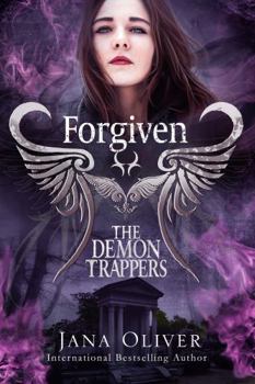 Paperback Forgiven: Demon Trappers Series Book 3 (The Demon Trappers Series) Book