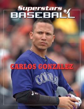 Carlos González - Book  of the Superstars of Baseball